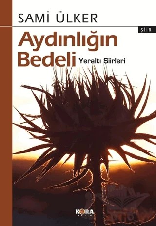 Aydınlığın Bedeli – Sami Ülker – Kora Yayın kitap kapağı