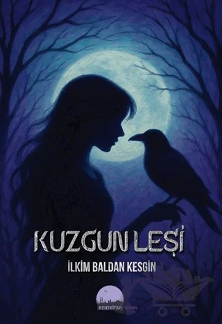 Kuzgun Leşi – İlkim Baldan Kesgin – Kent Kitap kitap kapağı