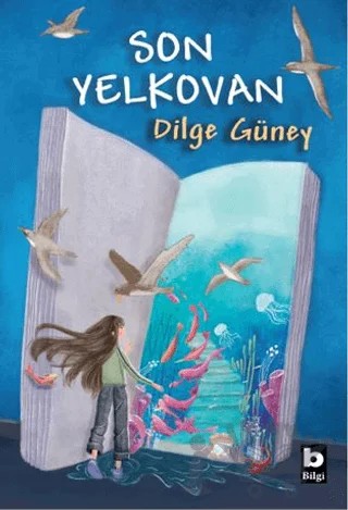 Son Yelkovan – Dilge Güney – Bilgi Yayınevi kitap kapağı