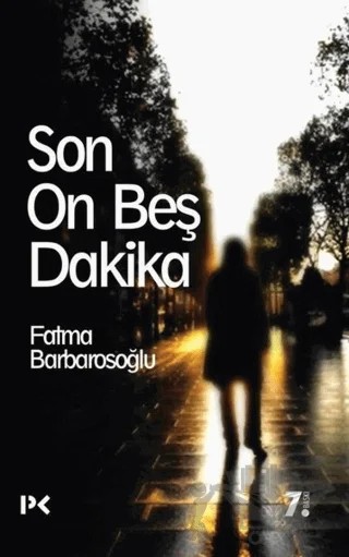 Son On Beş Dakika – Fatma Barbarosoğlu – Profil Kitap kitap kapağı