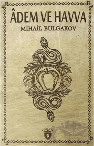 Adem ve Havva – Mihail Afanasyeviç Bulgakov, Mihail Afansyeviç Bulgakov – Dorlion Yayınları kitap kapağı