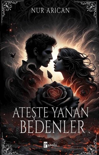 Ateşte Yanan Bedenler – Nur Arıcan – Parola Yayınları kitap kapağı