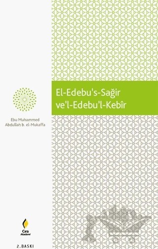 El-Edebu’s-Sağir ve’l-Edebu’l-Kebir – Ebu Muhammed Abdullah b. El-Mukaffa – Çıra Yayınları kitap kapağı