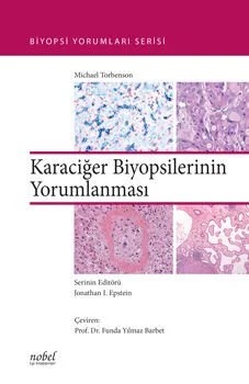 Karaciğer Biyopsilerinin Yorumlanması - Biyopsi Yorumları Serisi – Epstein – Nobel Tıp Kitabevleri kitap kapağı