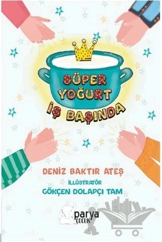 Süper Yoğurt İş Başında – Deniz Baktır Ateş – Parya Kitap kitap kapağı