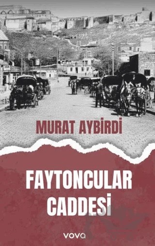 Faytoncular Caddesi – Murat Aybirdi – Vova Yayınları kitap kapağı