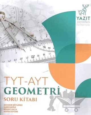 Yazıt YKS TYT AYT Geometri Soru Kitabı – Bahadır Söylemez, Bülent Kaya, İlker Nafile, Nufer Öztürk – Yazıt Yayıncılık kitap kapağı
