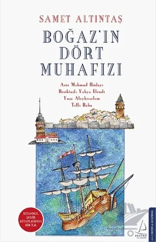 Boğaz'ın Dört Muhafızı – Samet Altıntaş – Destek Yayınları kitap kapağı