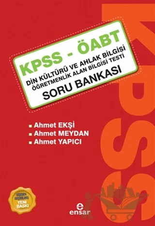 KPSS - ÖABT Din Kültürü ve Ahlak Bilgisi Öğretmenlik Alan Bilgisi Testi Soru Bankası – Ahmet Ekşi, Ahmet Meydan, Ahmet Yapıcı – Ensar Neşriyat kitap kapağı