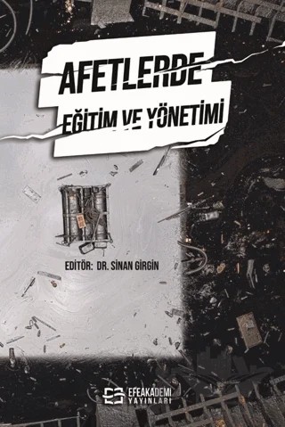 Afetlerde Eğitim ve Yönetimi – Sinan Girgin – Efe Akademi Yayınları kitap kapağı