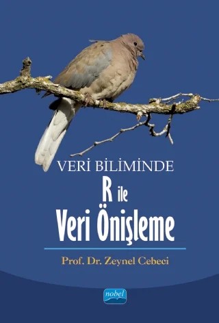 Veri Biliminde R ile Veri Önişleme – Zeynel Cebeci – Nobel Akademik Yayıncılık kitap kapağı