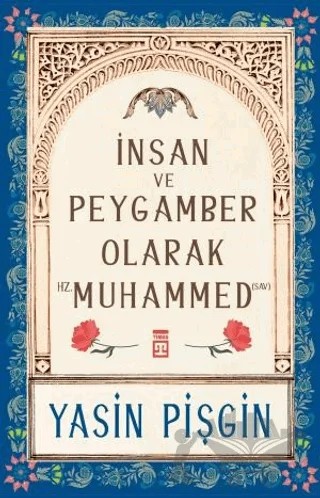 İnsan ve Peygamber olarak Hz. Muhammed (sav) – Yasin Pişgin – Timaş İnanç kitap kapağı