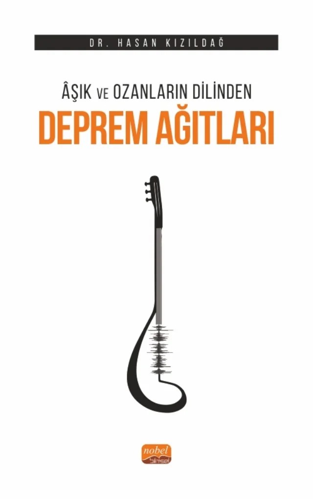 Âşık ve Ozanların Dilinden Deprem Ağıtları – Hasan Kızıldağ – Nobel Akademik Yayıncılık kitap kapağı