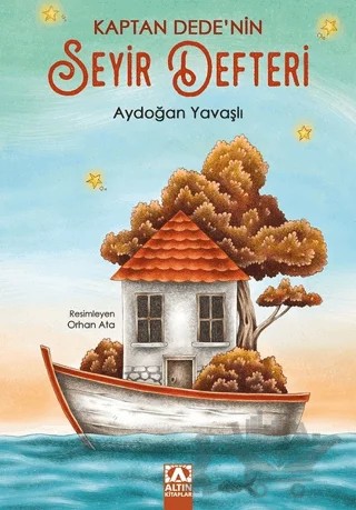 Kaptan Dede'nin Seyir Defteri – Aydoğan Yavaşlı – Altın Kitaplar kitap kapağı