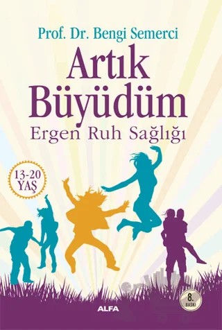 Artık Büyüdüm – Bengi Semerci – Alfa Yayınları kitap kapağı