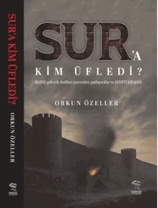Sur’a Kim Üfledi – Orkun Özeller – Nergiz Yayınları kitap kapağı