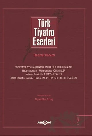 Türk Tiyatro Eserleri 2 Tanzimat Dönemi – Kolektif – Akçağ Yayınları kitap kapağı