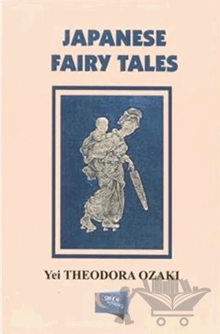 Japanese Fairy Tales – Yei Theodora Ozaki – Gece Kitaplığı kitap kapağı