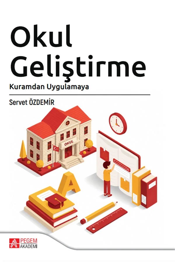Okul Geliştirme Kuramdan Uygulamaya – Okul Geliştirme – Pegem Akademi Yayıncılık kitap kapağı