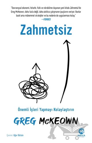 Zahmetsiz - Önemli İşleri Yapmayı Kolaylaştırın – Greg McKeown – Nova Kitap kitap kapağı
