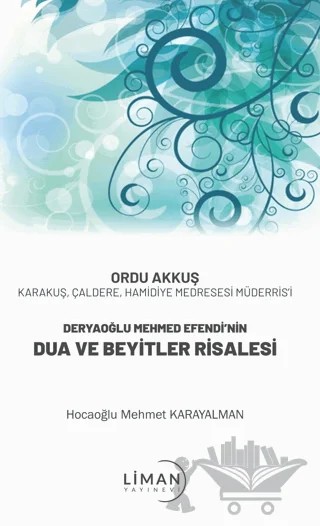 Deryaoğlu Mehmed Efendi’nin Dua Ve Beyitler Risalesi – Mehmet Karayalman – Liman Yayınevi kitap kapağı