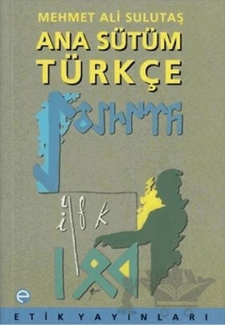 Ana Sütüm Türkçe – Mehmet Ali Sulutaş – Etik Yayınları kitap kapağı