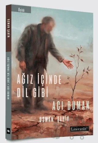 Ağız İçinde Dil Gibi / Acı Duman – Osman Şahin – Literatür Yayıncılık kitap kapağı