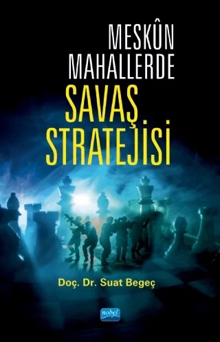 Meskûn Mahallerde Savaş Stratejisi – Suat Begeç – Nobel Akademik Yayıncılık kitap kapağı