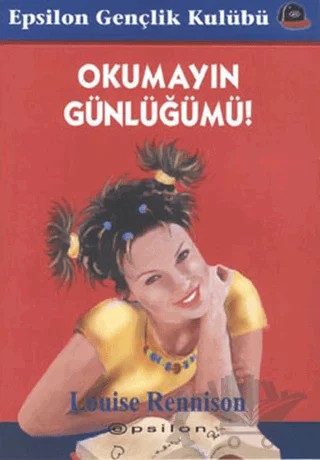 Okumayın Günlüğümü! – Louise Rennison – Epsilon Yayınevi kitap kapağı
