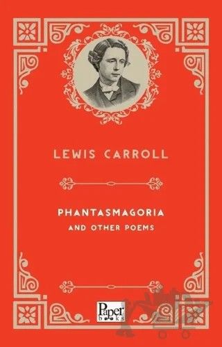 Phantasmagoria And Other Poems – Lewis Carroll – Paper Books kitap kapağı