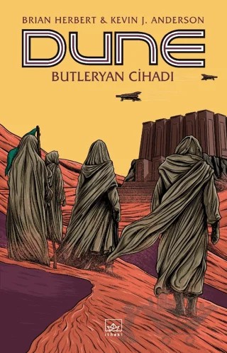 Dune: Butleryan Cihadı – Brian Herbert, Kevin J. Anderson – İthaki Yayınları kitap kapağı