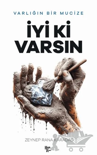 İyi ki Varsın – Zeynep Rana Karadağ – Halk Kitabevi kitap kapağı