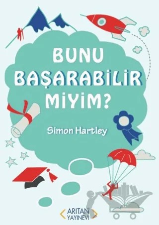 Bunu Başarabilir miyim? – Simon Hartley – Arıtan Yayınevi kitap kapağı