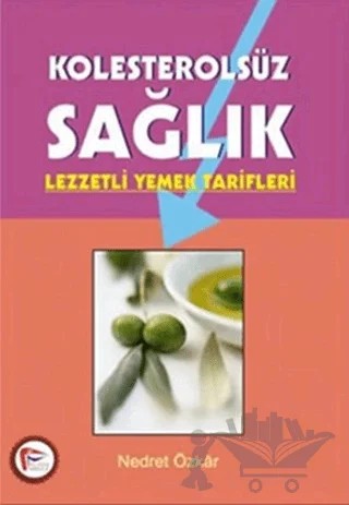Kolesterolsüz Sağlık – Nedret Özkar – Pelikan Tıp Teknik Yayıncılık kitap kapağı