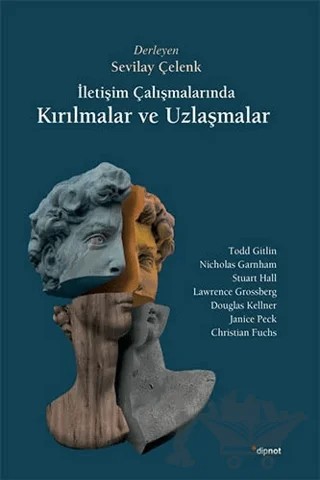 İletişim Çalışmalarında Kırılmalar ve Uzlaşmalar – Kolektif – Dipnot Yayınları kitap kapağı