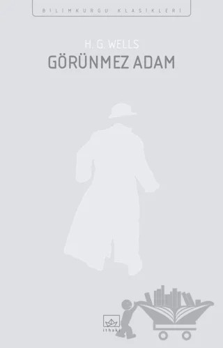 Görünmez Adam – H. G. Wells – İthaki Yayınları kitap kapağı