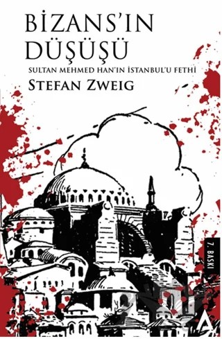 Bizans'ın Düşüşü - Sultan Mehmed Han'ın İstanbul'u Fethi – Stefan Zweıg – Kanon Kitap kitap kapağı