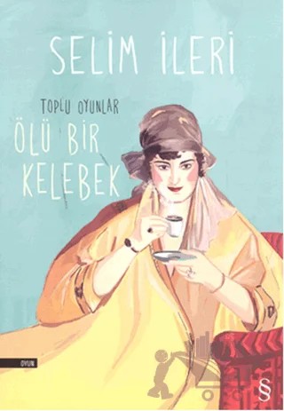 Ölü Bir Kelebek – Selim İleri – Everest Yayınları kitap kapağı