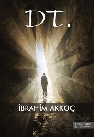 Dt. – İbrahim Akkoç – İkinci Adam Yayınları kitap kapağı