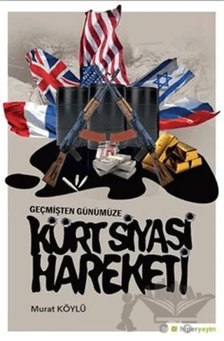 Geçmişten Günümüze Kürt Siyasi Hareketi – Murat Köylü – Hiperlink Yayınları kitap kapağı