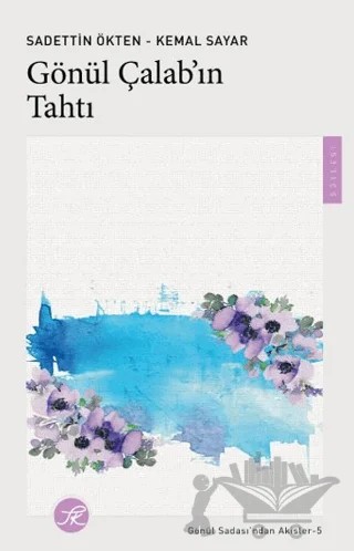 Gönül Çalab’ın Tahtı – Sadettin Ökten, Kemal Sayar – TK Yayınevi kitap kapağı