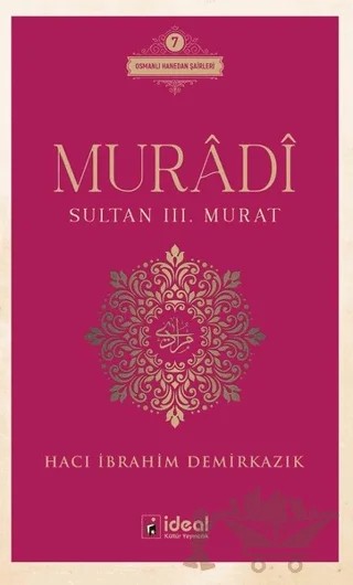 Muradi - Sultan 3. Murat – Hacı İbrahim Demirkazık – İdeal Kültür Yayıncılık kitap kapağı