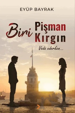 Biri Pişman Biri Kırgın – Eyüp Bayrak – Cinius Yayınları kitap kapağı