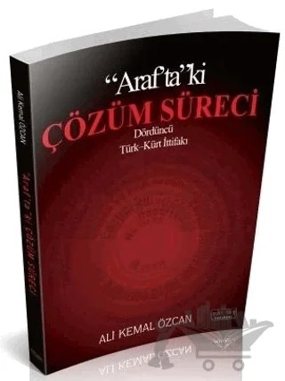 Arafta ki Çözüm Süreci – Ali Kemal Özcan – Savaş Yayınevi kitap kapağı