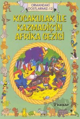 Kocakulak ile Kazmadiş’in Afrika Gezisi – İnci Kut – İnkılap Kitabevi kitap kapağı