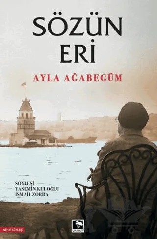 Sözün Eri – Ayla Ağabegüm – Çınaraltı Yayınları kitap kapağı