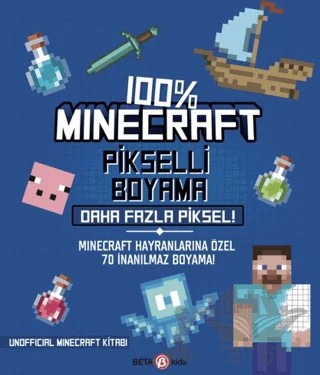%100 Minecraft Pikselli Boyama - Daha Fazla Piksel – Kolektif – Beta Kids kitap kapağı