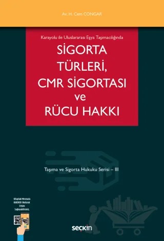 Sigorta Türleri CMR Sigortası ve Rücu Hakkı – Hikmet Cem Congar – Seçkin Yayıncılık kitap kapağı