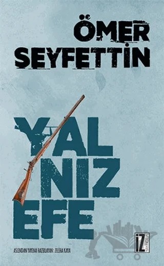 Yalnız Efe – Ömer Seyfettin – İz Yayıncılık kitap kapağı