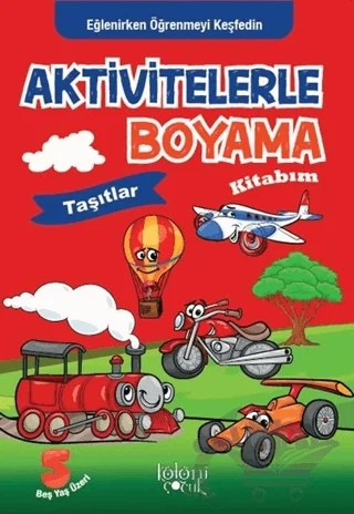 Aktivitelerle Boyama Kitabım - Taşıtlar – Kolektif – Koloni Çocuk kitap kapağı